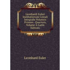   Quartum, Volume 4 (Latin Edition) Leonhard Euler  Books