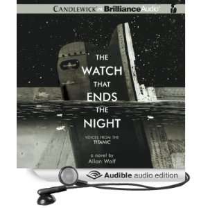  The Watch That Ends the Night Voices from the Titanic 