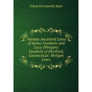   of Hartford, Connecticut Morgan Lines Frank Farnsworth Starr Books