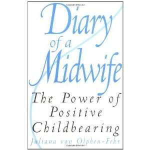    Diary of a Midwife [Paperback] Juliana van Olphen Fehr Books