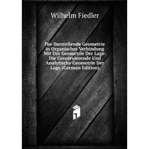   Geometrie Der Lage (German Edition) Wilhelm Fiedler Books