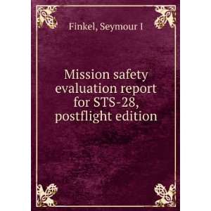   report for STS 28, postflight edition Seymour I Finkel Books