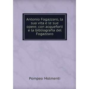  Antonio Fogazzaro, La Sua Vita E Le Sue Opere (Italian 