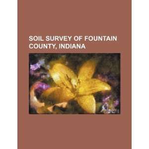   of Fountain County, Indiana (9781234265885) U.S. Government Books