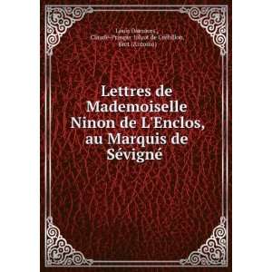  Lettres de Mademoiselle Ninon de LEnclos, au Marquis de 