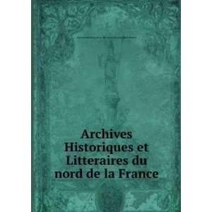    Archives Historiques et Litteraires du nord de la France Books