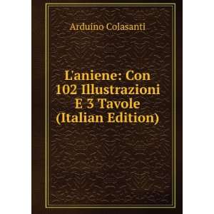  Laniene Con 102 Illustrazioni E 3 Tavole (Italian 