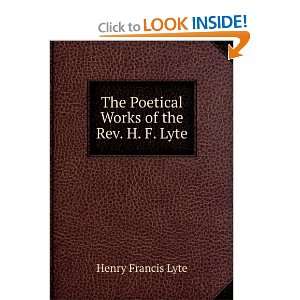   The Poetical Works of the Rev. H. F. Lyte Henry Francis Lyte Books