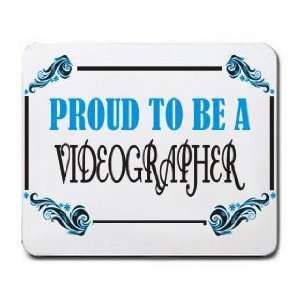  Proud To Be a Videographer Mousepad