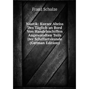   Teils Der Schiffartskunde (German Edition) Franz Schulze Books
