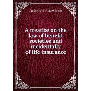  and incidentally of life insurance Frederick H. b. 1849 Bacon Books