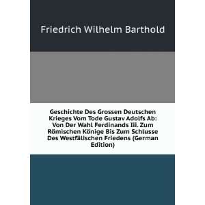   lischen Friedens (German Edition) Friedrich Wilhelm Barthold Books