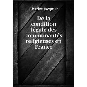   gale des communautÃ©s religieuses en France Charles Jacquier Books