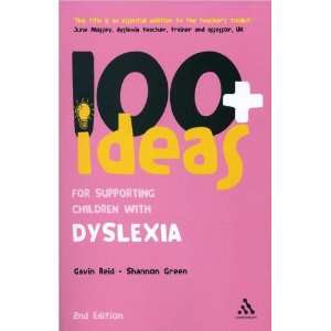   100+ Ideas Supporting Children With Dyslexia 2nd Ed Gavin Reid Books