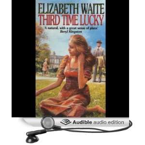  Third Time Lucky (Audible Audio Edition) Elizabeth Waite 