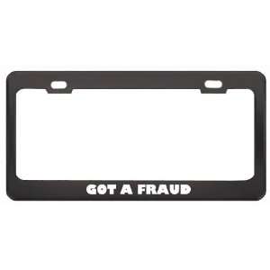 Got A Fraud Investigator? Last Name Black Metal License Plate Frame 