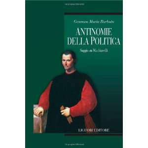   . Saggio su Machiavelli (9788820741310) Gennaro M. Barbuto Books