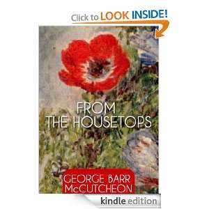 From the Housetops (Annotated) George Barr McCutcheon  