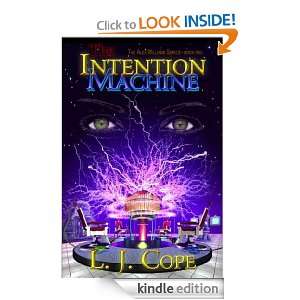 The Intention Machine (Alex Williams Chronicles) L. J. Cope  