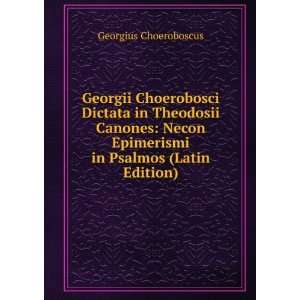   Epimerismi in Psalmos (Latin Edition) Georgius Choeroboscus Books