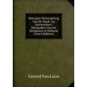   Van De Kermissen in Holland (Dutch Edition) Gerard Van Loon Books
