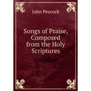  Songs of Praise, Composed from the Holy Scriptures John 