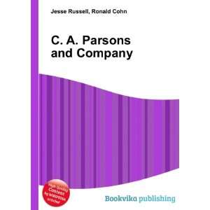  C. A. Parsons and Company Ronald Cohn Jesse Russell 