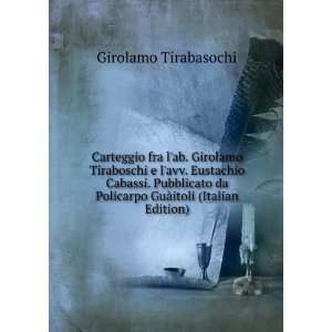   Policarpo GuÃ itoli (Italian Edition) Girolamo Tirabasochi Books