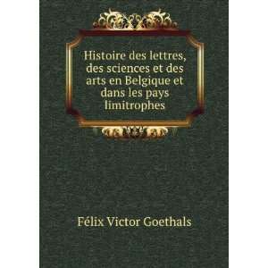   Belgique et dans les pays limitrophes FÃ©lix Victor Goethals Books