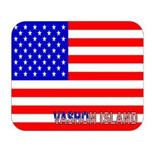  US Flag   Vashon Island, Washington (WA) Mouse Pad 
