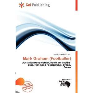   Mark Graham (Footballer) (9786200956996) Iustinus Tim Avery Books