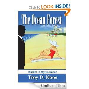 The Ocean Forest (Murder in Myrtle Beach) Troy D Nooe  