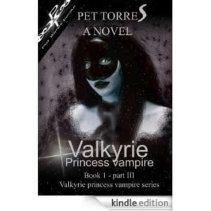    PRINCESS VAMPIRE  PART III ( A NOVEL ) (Valkyrie  princess vampire 