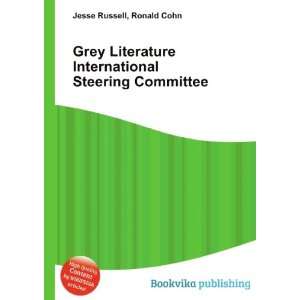  Grey Literature International Steering Committee Ronald 