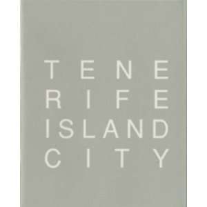  Island City 3 Architects of Tenerife (9780954448424) V. Gutierrez 