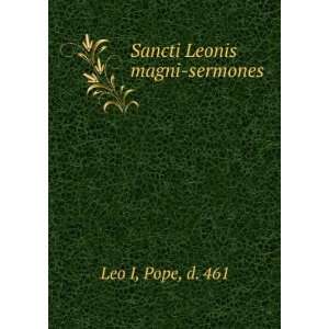  Sancti Leonis magni sermones Pope, d. 461 Leo I Books