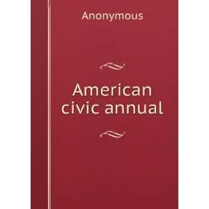  American civic annual Anonymous Books