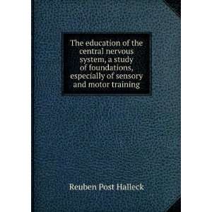   of sensory and motor training Reuben Post Halleck  Books