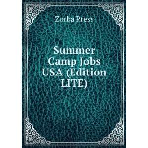  Summer Camp Jobs USA (Edition LITE) Zorba Press Books