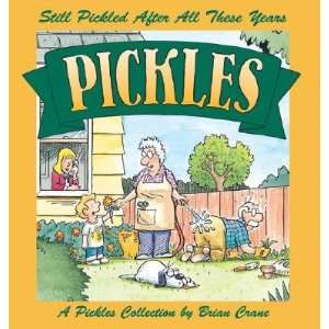Still Pickled After All These Years A Pickles Book [STILL PICKLED 