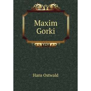  Maxim Gorki Hans Ostwald Books