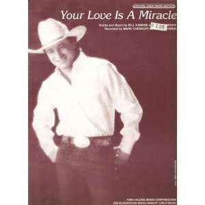   Sheet Music Your Love Is A Miracle Mark Chenutt 151 