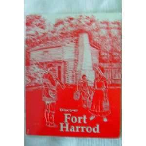  Discover Fort Harrod    Research from Old Fort Harrod 