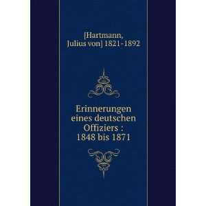   Offiziers  1848 bis 1871 Julius von] 1821 1892 [Hartmann Books