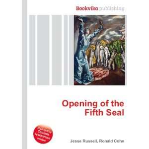  Opening of the Fifth Seal Ronald Cohn Jesse Russell 