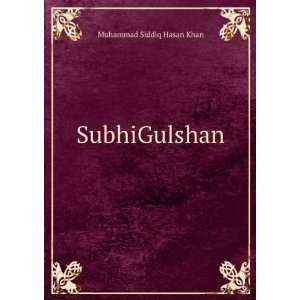  SubhiGulshan Muhammad Siddiq Hasan Khan Books