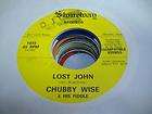 Rare Texas Country 45 CHUBBY WISE Lost John on Stoneway