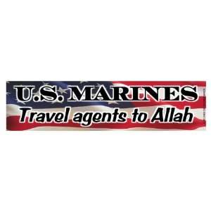  U.S. Marines travel agents to Allah (Bumper Sticker 