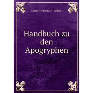    Handbuch zu den Apogryphen Gustav Hermann J.P . Volkmar Books