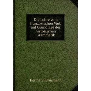   Verb auf Grundlage der historischen Grammatik Hermann Breymann Books